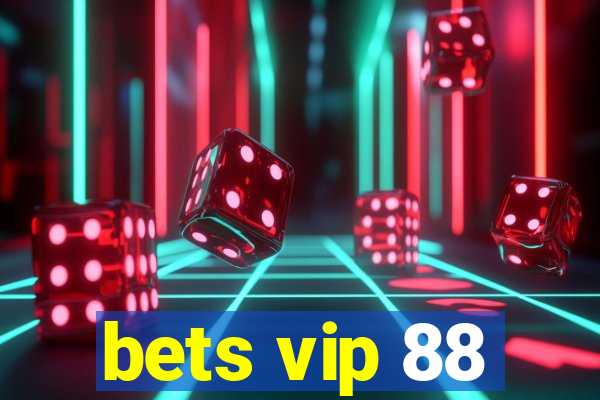 bets vip 88
